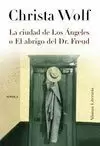 CIUDAD DE LOS ÁNGELES O EL ABRIGO DEL DR. FREUD