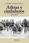 ATLETAS Y CIUDADANOS HISTORIA SOCIAL DEPORTE EN ESPAÑA