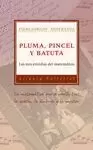PLUMA, PINCEL Y BATUTA