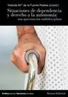 SITUACIONES DE DEPENDENCIA Y DERECHO A LA AUTONOMÍA