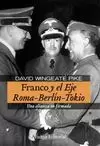 FRANCO Y EL EJE ROMA BERLÍN TOKIO