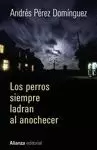 PERROS SIEMPRE LADRAN AL ANOCHECER, LOS