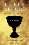 REY ARTURO. EL CÁLIZ MALDITO, EL