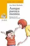 AUNQUE PAREZCA MENTIRA