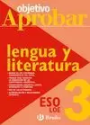 OBJETIVO APROBAR 3ESO LENGUA Y LITERATURA