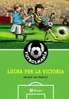 FUTBOLMANÍA 1 LUCHA POR LA VICTORIA