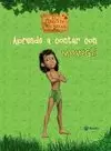 APRENDE A CONTAR CON MOWGLI. EL LIBRO DE LA SELVA
