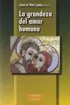 LA GRANDEZA DEL AMOR HUMANO