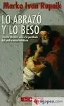LO ABRAZÓ Y LO BESÓ