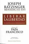 LIBERAR LA LIBERTAD. FE Y POLITICA EN EL TERCER MILENIO