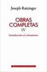 OBRAS COMPLETAS IV INTRODUCCION AL CRISTIANISMO