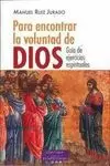 PARA ENCONTRAR LA VOLUNTAD DE DIOS