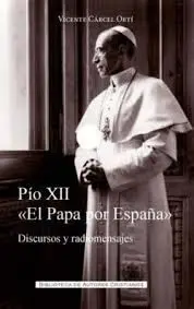 PIO XII. EL PAPA POR ESPAÑA
