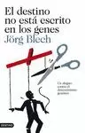 DESTINO NO ESTÁ ESCRITO EN LOS GENES