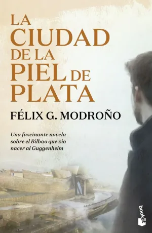CIUDAD DE LA PIEL DE PLATA (TRILOGÍA DE BILBAO)