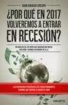 POR QUÉ EN 2017 VOLVEREMOS A ENTRAR EN RECESIÓN?