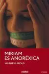MIRIAM ES ANORÉXICA