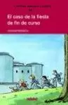 CASO DE LA FIESTA DE FIN DE CURSO CAM10