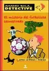 MISTERIO DEL FUTBOLISTA SECUESTRADO