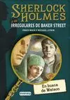 SHERLOCK HOLMES 3 Y LOS IRREGULARES DE BAKER STREET. EN BUSCA DE WATSON