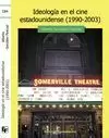 IDEOLOGIA EN EL CINE ESTADOUNIDENSE (1990-2003)