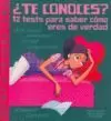 TE CONOCES?