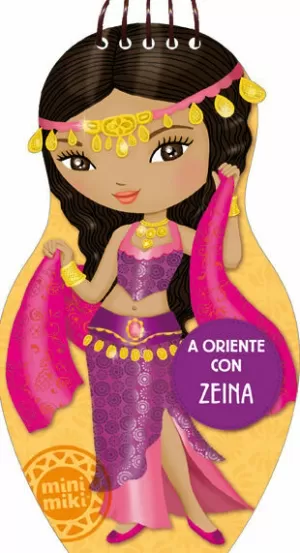 A ORIENTE CON ZEINA (MINI MIKI)