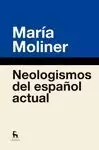 NEOLOGISMOS DEL ESPAÑOL ACTUAL. MARÍA MOLINER