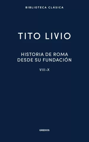 HISTORIA DE ROMA DESDE SU FUNDACIÓN VIII-X