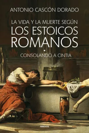 VIDA Y LA MUERTE SEGÚN LOS ESTOICOS ROMANOS, LA