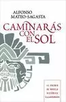 CAMINARAS CON EL SOL. PREMIO CAJA GRANADA NOVELA HISTORICA