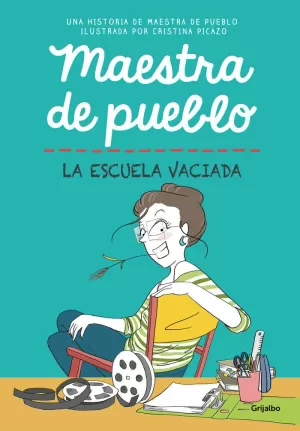 ESCUELA VACIADA (MAESTRA DE PUEBLO)
