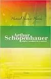 ARTHUR SCHOPENHAUER. RELIGION Y METAFISICA DE LA VOLUNTAD