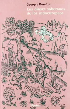 LOS DIOSES SOBERANOS DE LOS INDOEUROPEOS