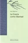 GRACIA COMO LIBERTAD, LA