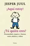 AQUI ESTOY!. ¿TÚ QUIEN ERES ?