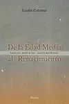 DE LA EDAD MEDIA AL RENACIMIENTO