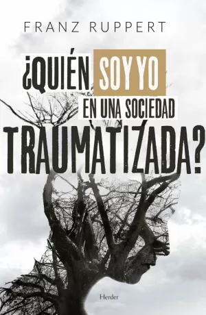 QUIÉN SOY YO EN UNA SOCIEDAD TRAUMATIZADA?