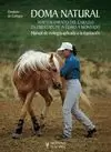 DOMA NATURAL. ADIESTRAMIENTO DEL CABALLO EN LIBERTAD, PIE A TIERR