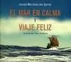 MAR EN CALMA, EL Y VIAJE FELIZ