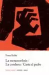 METAMORFOSIS, LA. LA CONDENA. CARTA AL PADRE