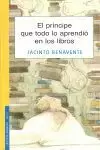PRINCIPE QUE TODO LO APRENDIO EN LOS LIBROS