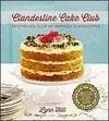 CLANDESTINE CAKE CLUB