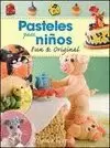 PASTELES PARA NIÑOS. FUN & ORIGINAL