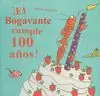 BOGAVANTE CUMPLE CIEN AÑOS, EL
