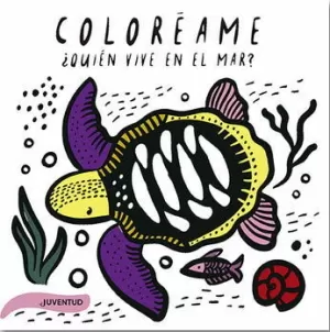 QUIÉN VIVE EN EL MAR? COLOREAME