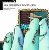 FANTASMAS BUSCAN CASA, LOS