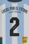 LOCOS POR EL FUTBOL 2 UNA DURA TEMPORADA