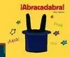 ABRACADABRA! (PÁGINAS DESPLEGABLES CON TEXTURAS)