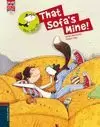 THAT SOFA´S MINE!